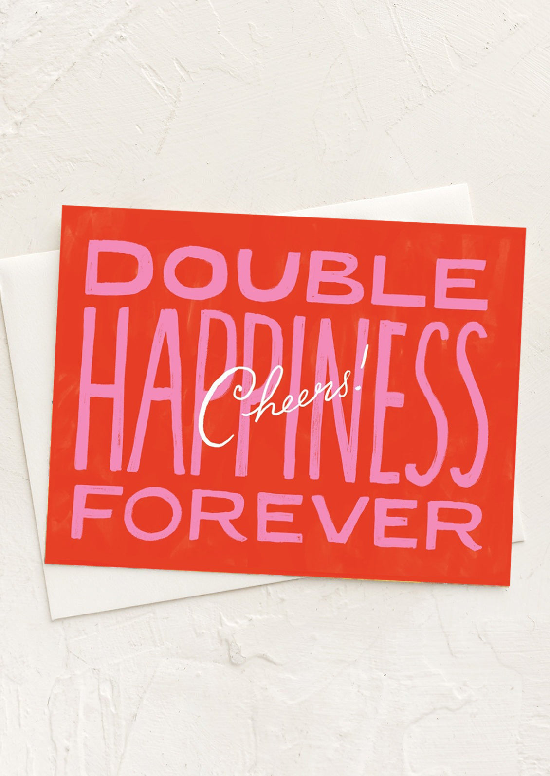 A red card with pink text reading "Double Happiness Forever - Cheers!".