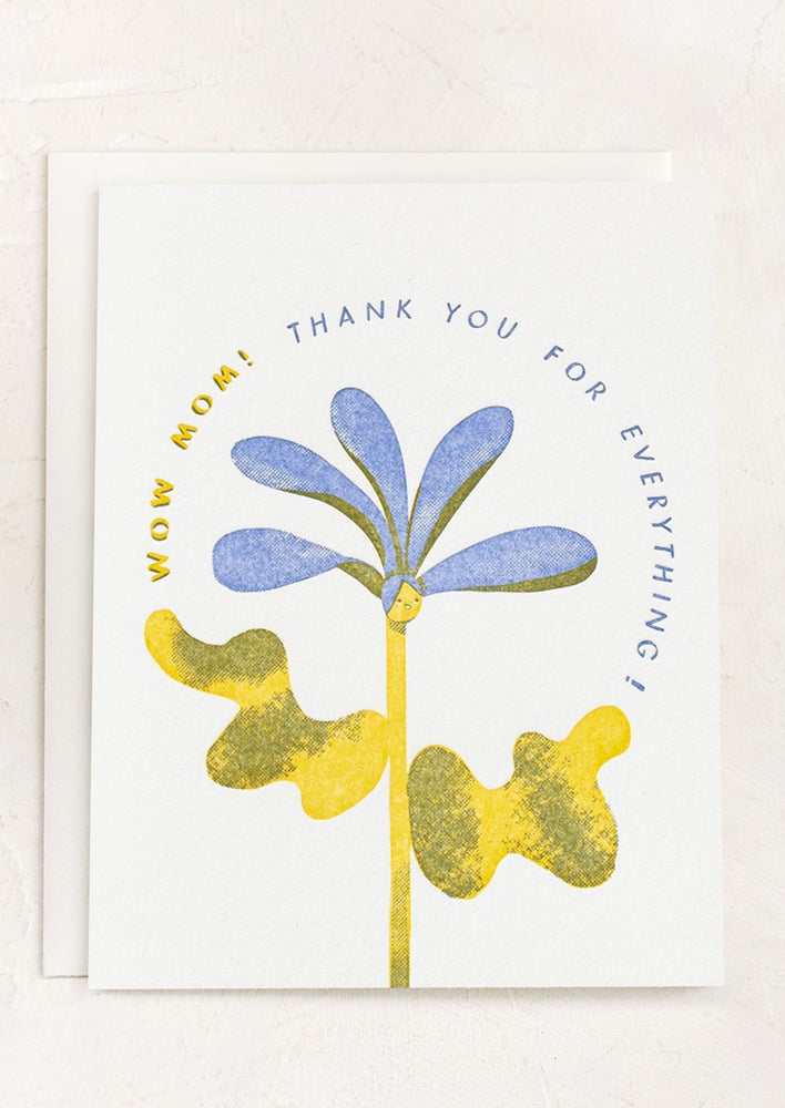 A flower print card reading "Wow mom! Thank you for everything".