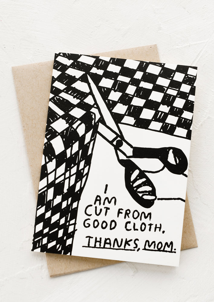 1: A greeting card reading "I am cut from good cloth, thanks Mom".