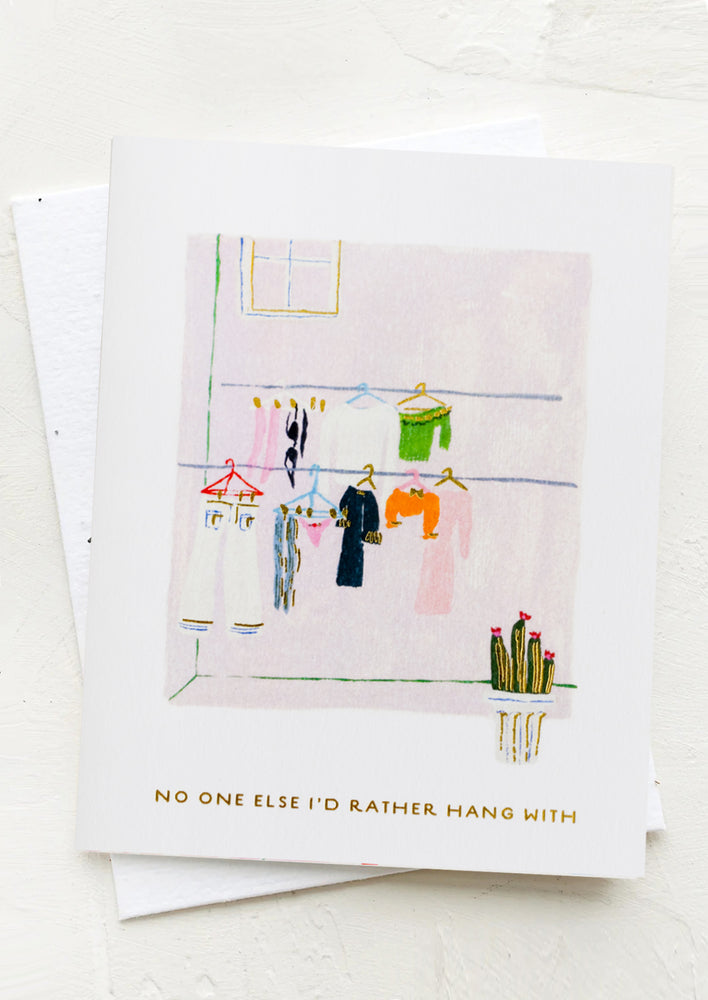 A card with illustration of clothes hanging on a line, text reads "No one else I'd rather hang with".