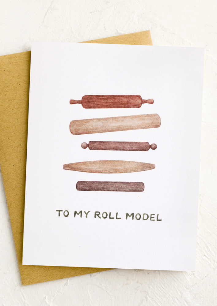 A card with images of rolling pins, reading "To my roll model".