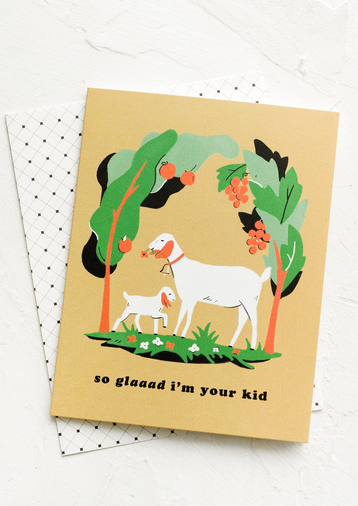 1: A greeting card with image of goat, card reads "So Glaaaad I'm Your Kid".