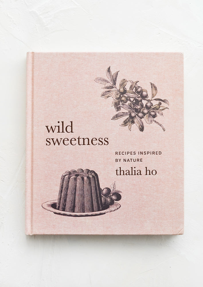 Wild Sweetness Cookbook