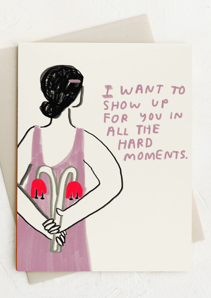 1: An illustrated card reading "I want to show up for you in all the hard moments".