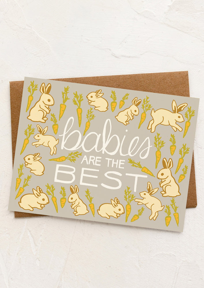A bunny print card reading "Babies are the best".