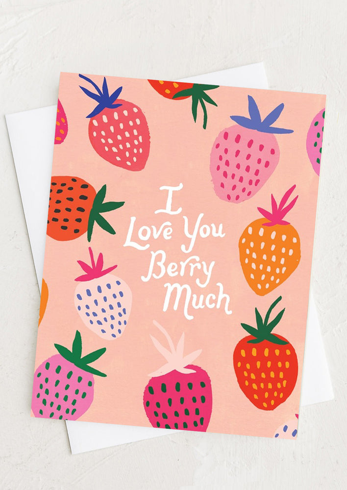 Strawberry print card reading "I love you berry much".