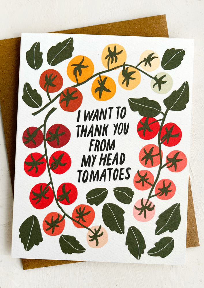 A tomato print card reading "I want to thank you from my head tomatoes".