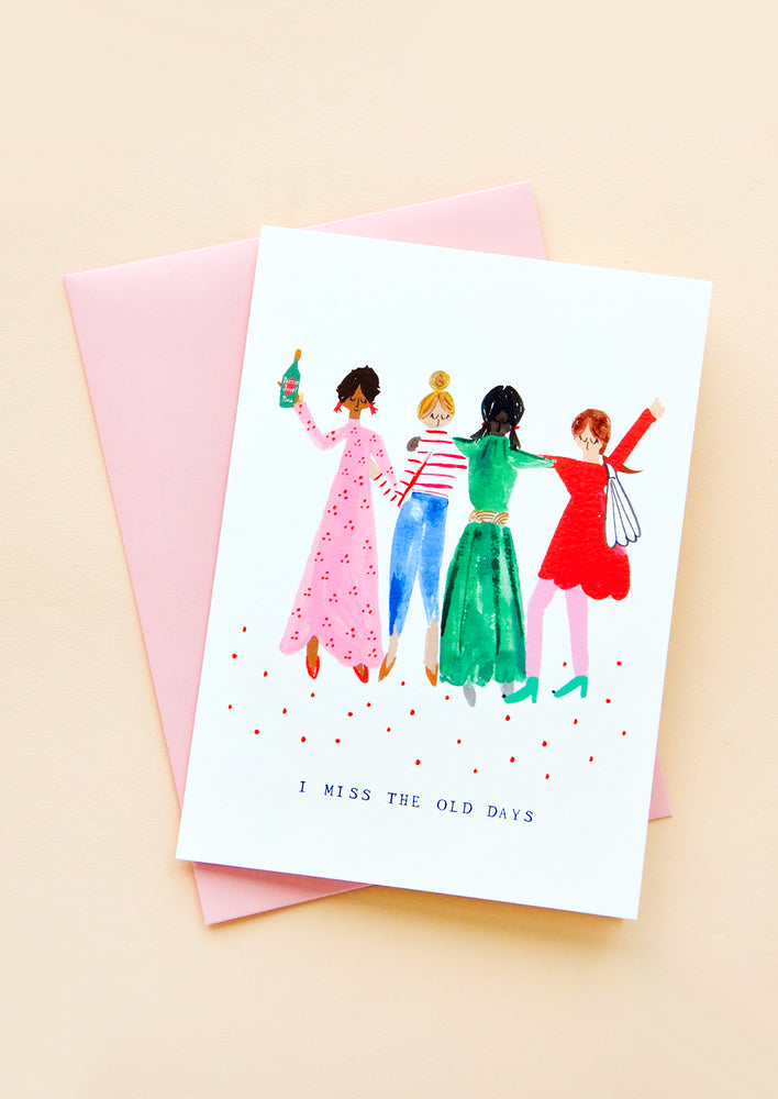 1: Greeting card with illustration of four women partying, text at bottom reads "I Miss The Old Days". Pink envelope.