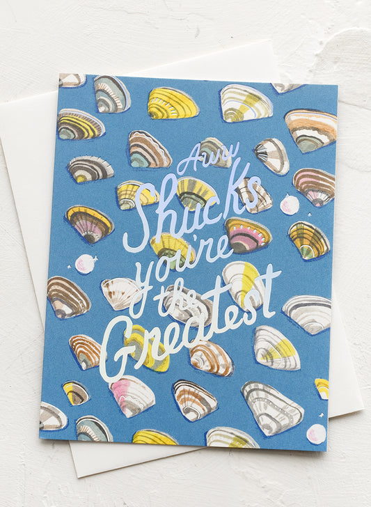 Card with oyster shells reading "Aw shucks you're the greatest".