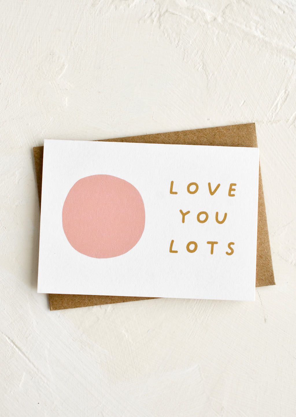 Love You Lots: A mini greeting card reading "LOVE YOU LOTS".