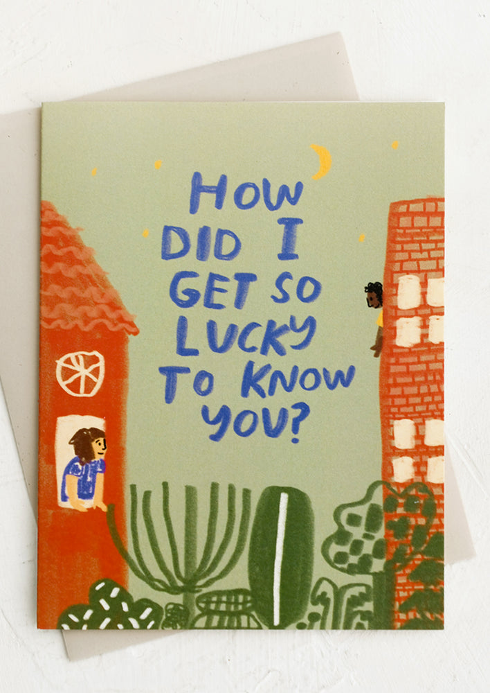 1: An illustrated greeting card with text reading "How did I get so lucky to know you?".