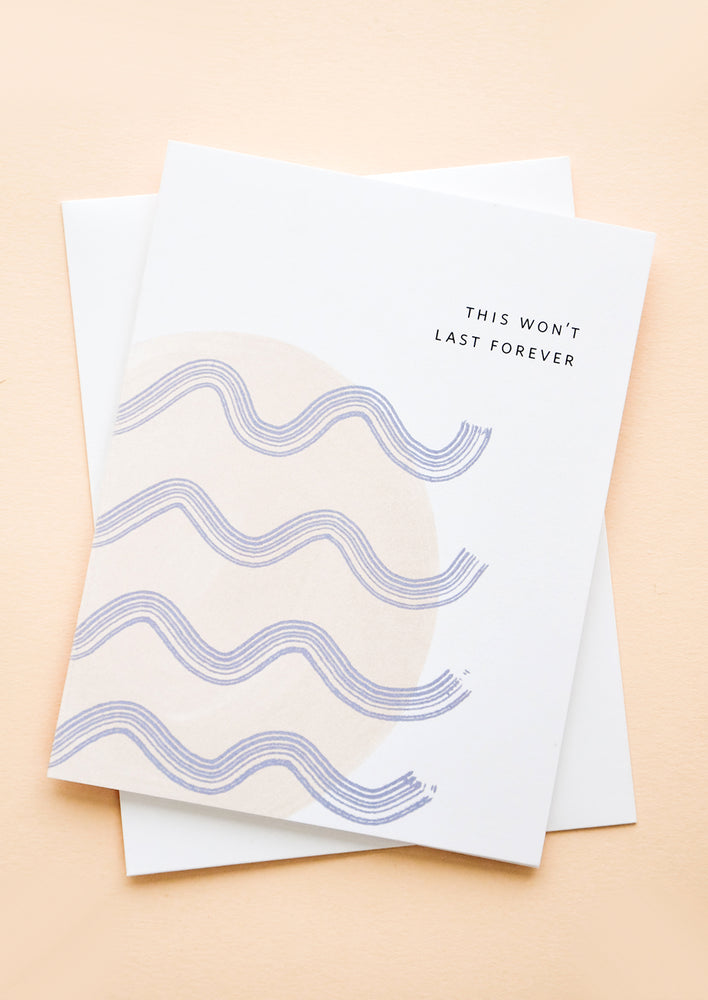 1: Greeting card with abstract wave pattern and small text reads "This Won't Last Forever".